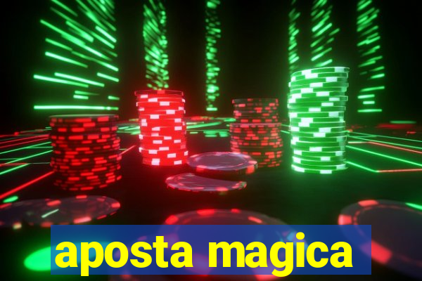 aposta magica