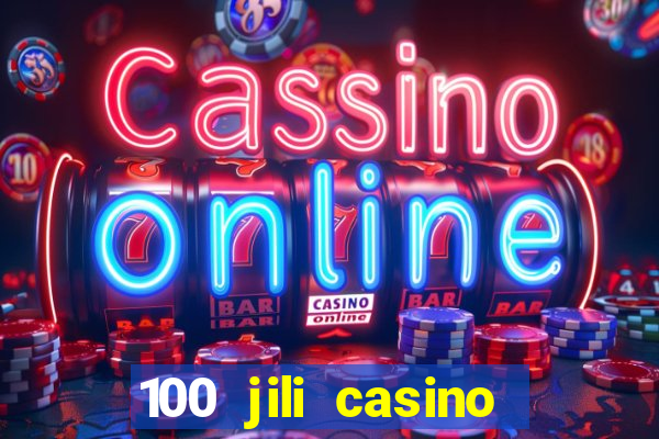 100 jili casino login register philippines