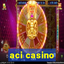 aci casino