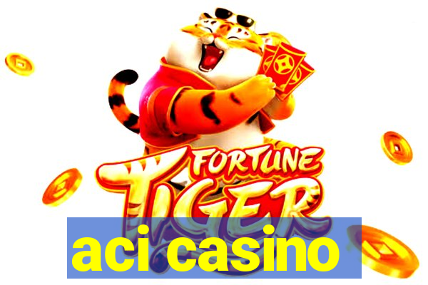 aci casino