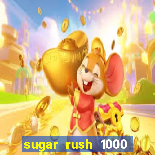 sugar rush 1000 slot demo