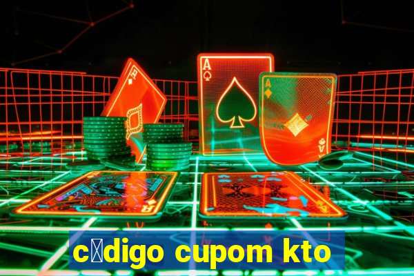 c贸digo cupom kto