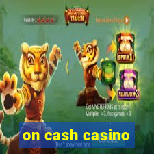 on cash casino