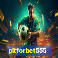 pltforbet555