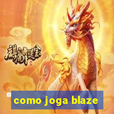 como joga blaze