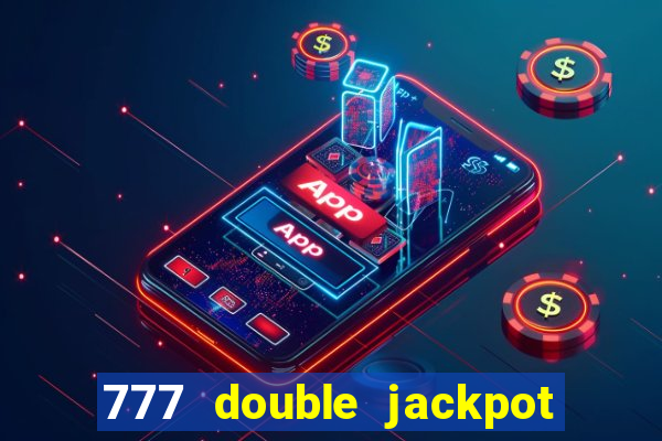 777 double jackpot slot machine