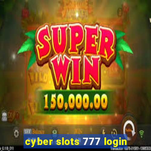 cyber slots 777 login