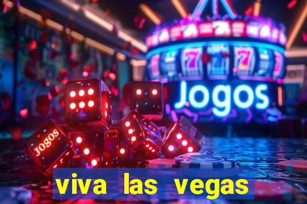 viva las vegas classic slot