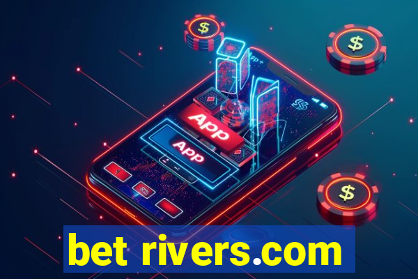 bet rivers.com