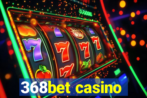 368bet casino