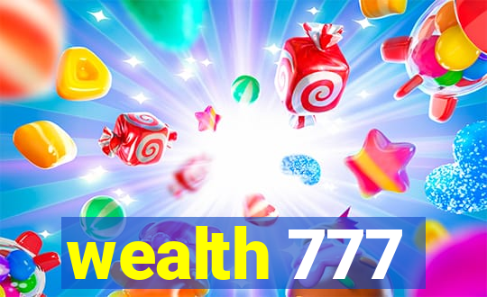 wealth 777