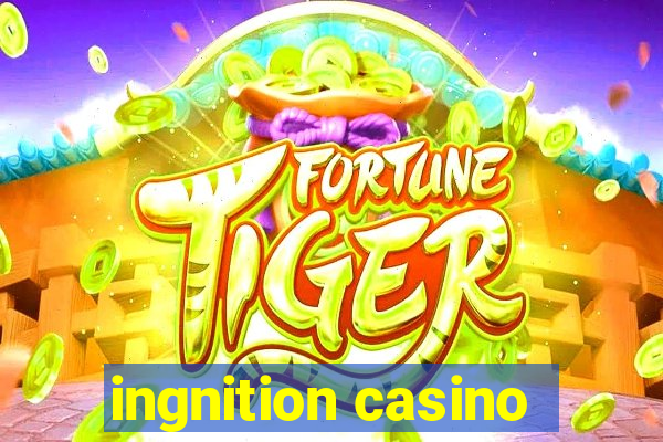 ingnition casino