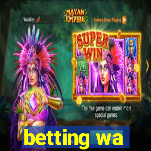 betting wa