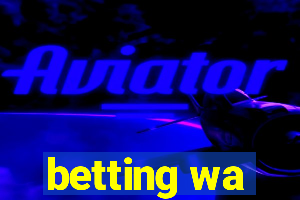 betting wa