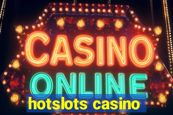 hotslots casino