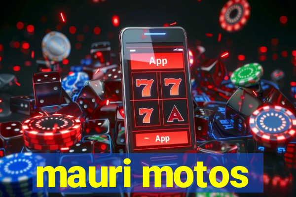 mauri motos