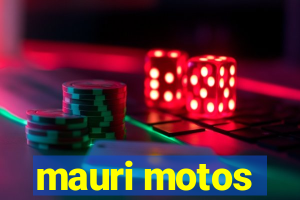 mauri motos