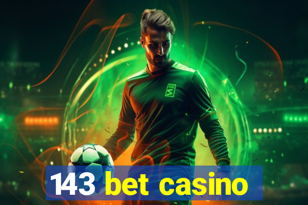 143 bet casino