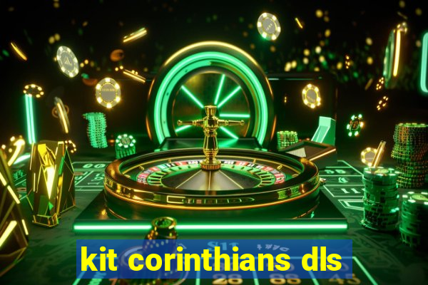 kit corinthians dls