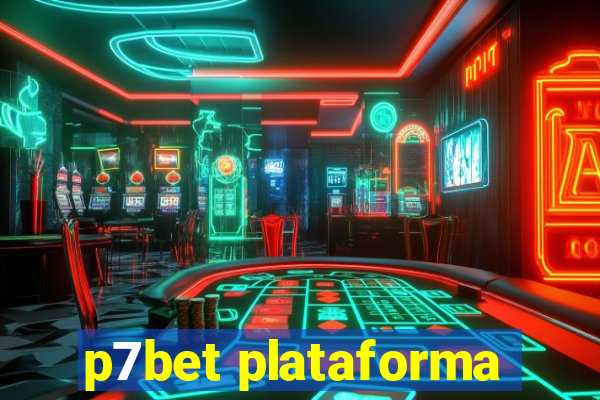 p7bet plataforma