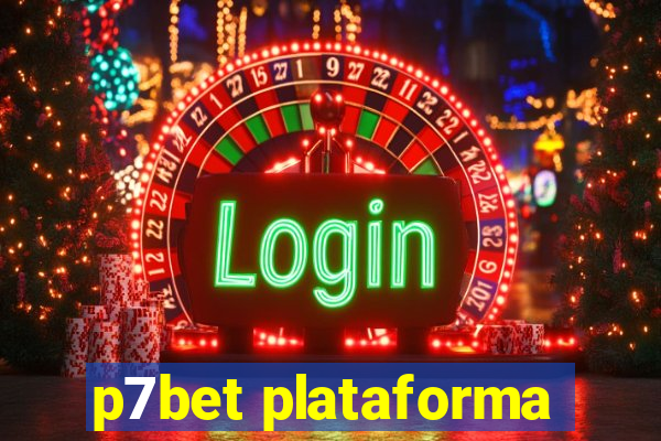 p7bet plataforma