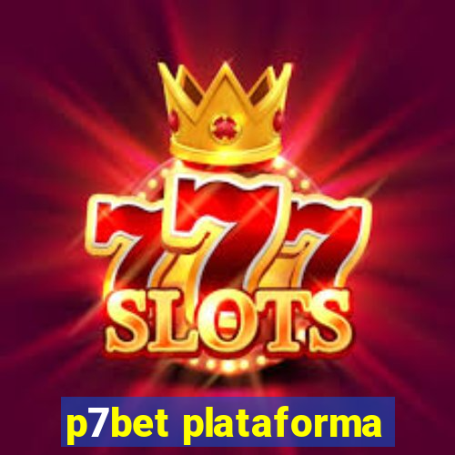 p7bet plataforma