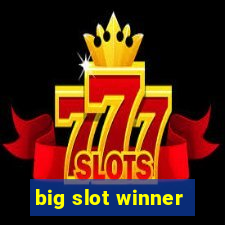 big slot winner