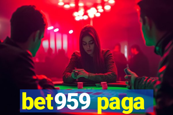 bet959 paga