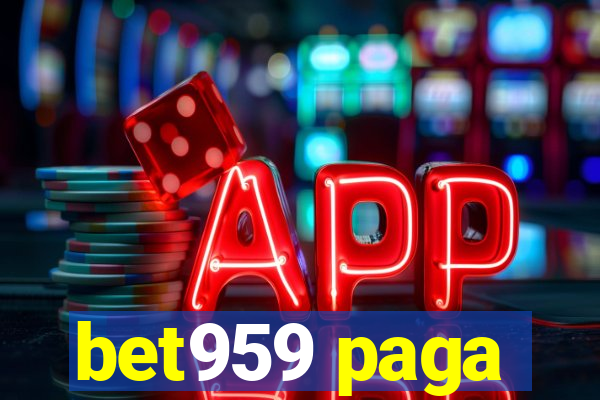 bet959 paga