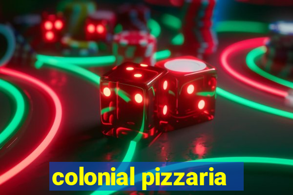 colonial pizzaria