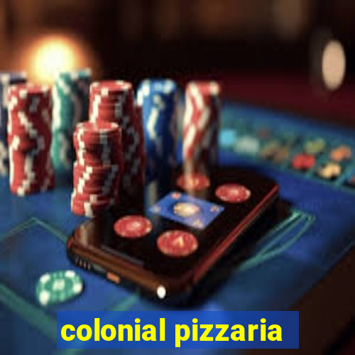 colonial pizzaria