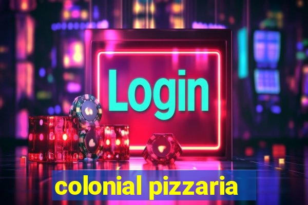 colonial pizzaria