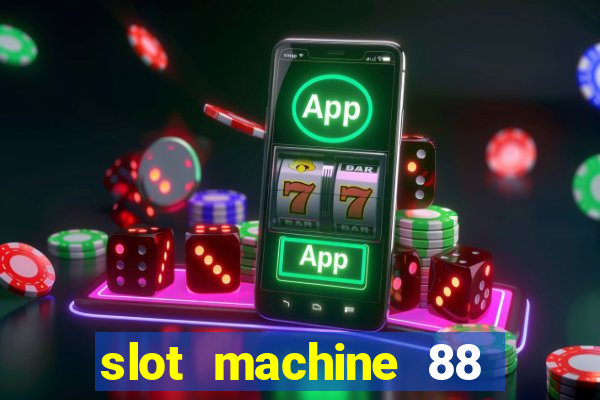 slot machine 88 fortunes big win