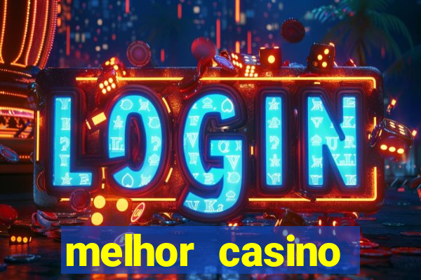 melhor casino online do brasil