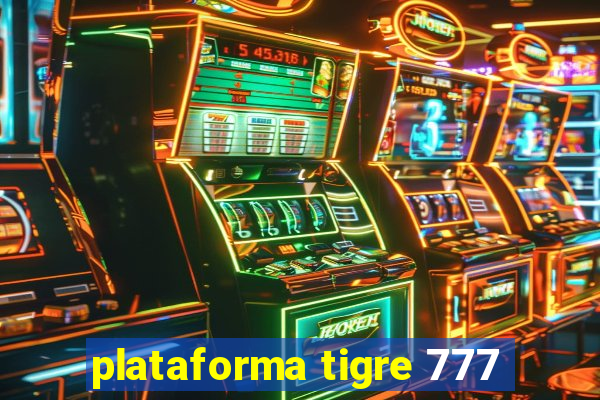 plataforma tigre 777