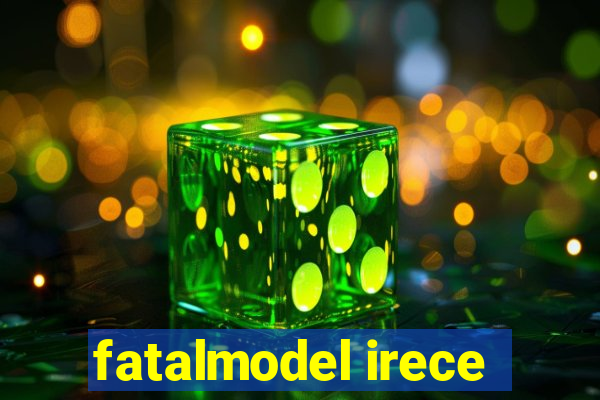 fatalmodel irece