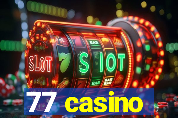 77 casino