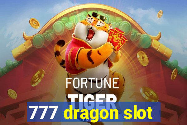 777 dragon slot