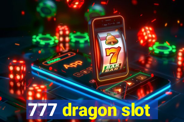 777 dragon slot