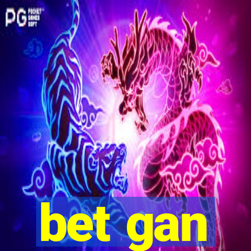 bet gan