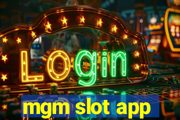 mgm slot app