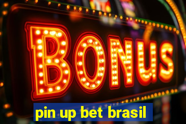 pin up bet brasil