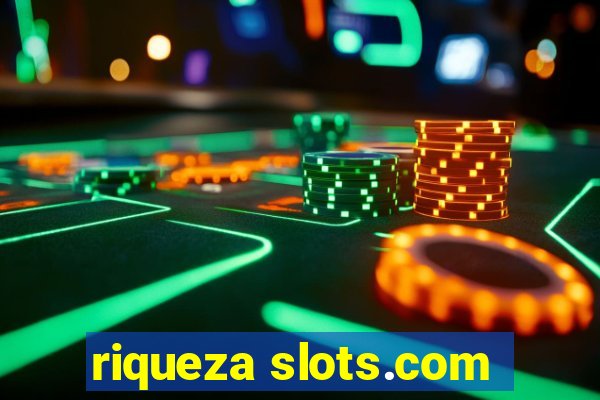 riqueza slots.com