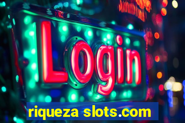 riqueza slots.com