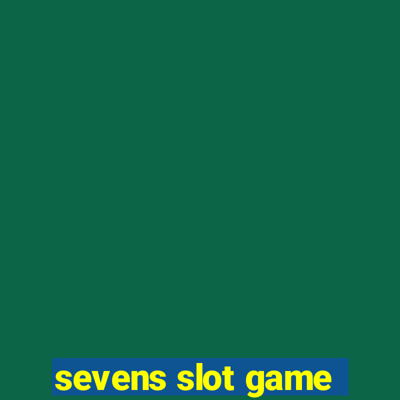 sevens slot game