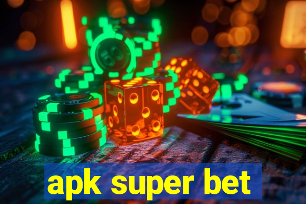 apk super bet