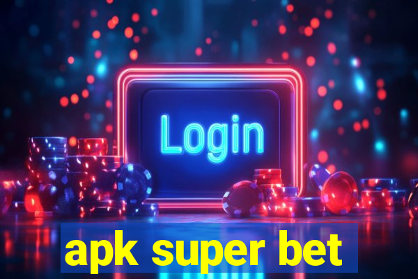 apk super bet