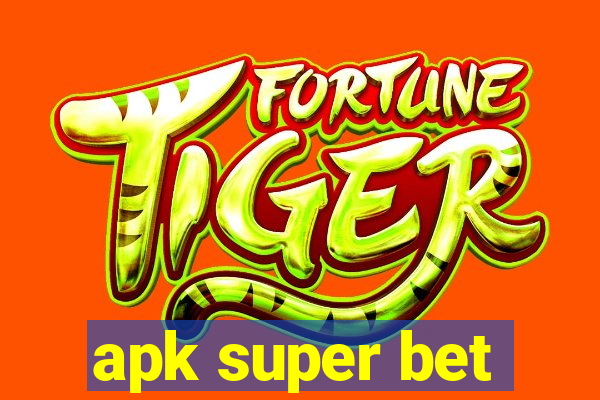 apk super bet