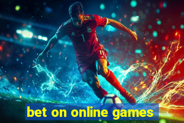 bet on online games