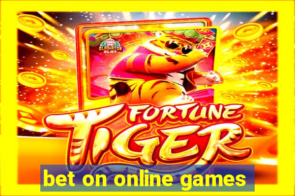 bet on online games